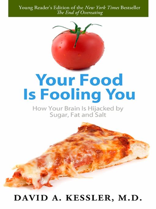 Title details for Your Food Is Fooling You by David A. Kessler, M.D. - Wait list